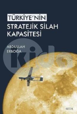 Türkiye nin Stratejik Silah Kapsitesi