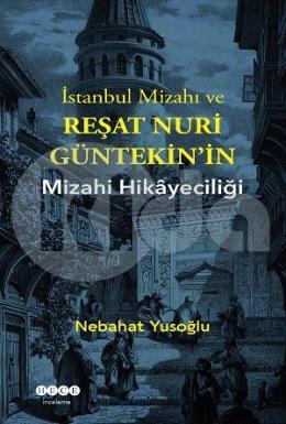 İstanbul Mizahi ve Reşat Nuri Güntekin in Mizahi Hikayeciliği