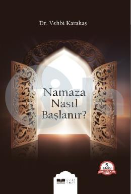 Namaza Nasıl Başlanır?