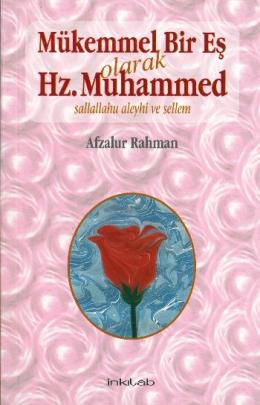 Mükemmel Bir Eş Olarak Hz. Muhammed