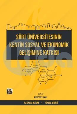 Siirt Üniversitesinin Kentin Sosyal Ve Ekonomik Gelişimine Katkısı