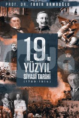 19. Yüzyıl Siyasi Tarihi 1789-1914 (CİLTLİ)