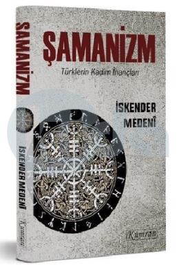 Şamanizm: Türklerin Kadim İnançları