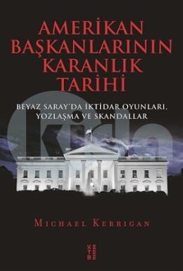 Amerikan Başkanlarının Karanlık Tarihi