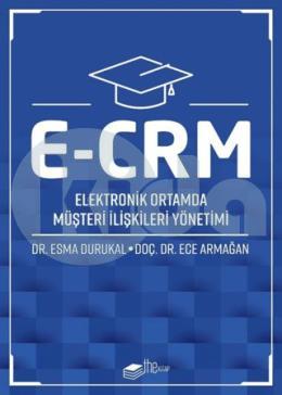 E-CRM Elektronik Ortamda Müşteri İlişkileri Yönetimi