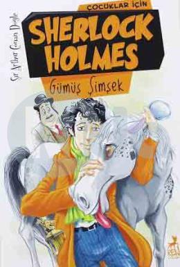 Çocuklar İçin Sherlock Holmes : Gümüş Şimşek