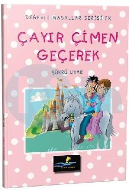 Çayır Çimen Geçerek - Değerli Masallar Serisi 9