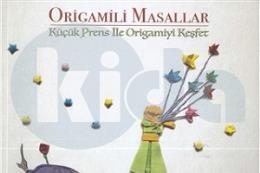 Origamili Masallar - Küçük Prens ile Origamiyi Keşfet