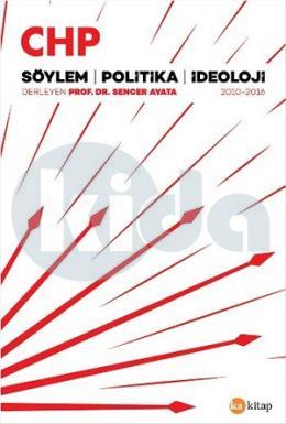 CHP - Söylem - Politika - İdeoloji