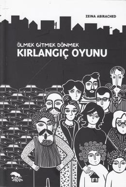 Kırlangıç Oyunu - Ölmek Gitmek Dönmek