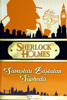 Sherlock Holmes - Savaşları Başlatan Şüphedir