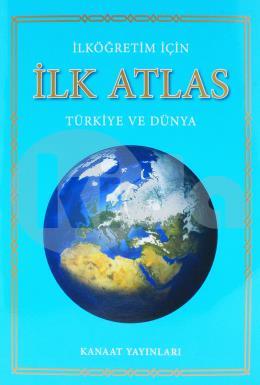 İlköğretim İçin İlk Atlas Türkiye ve Dünya