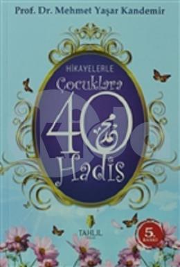 Hikayelerle Çocuklara 40 Hadis