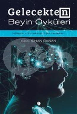 Gelecekten Beyin Öyküleri