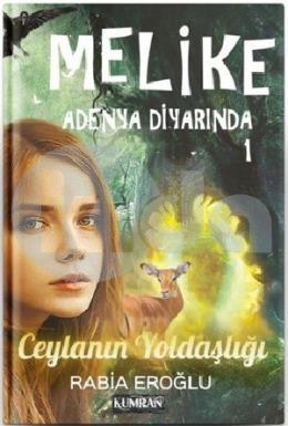 Melike Adenya Diyarında 1 - Ceylanın Yoldaşlığı