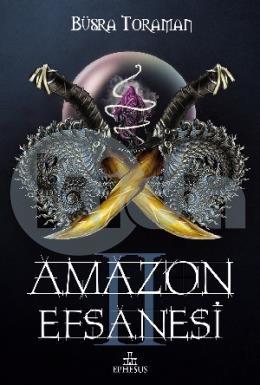 Amazon Efsanesi II - İhanet Çarkları (Ciltli)