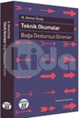 Teknik Okumalar: Bağa Destursuz Girenler