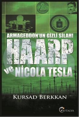 Armageddonun Gizli Silahı Haarp ve Nicola Tesla