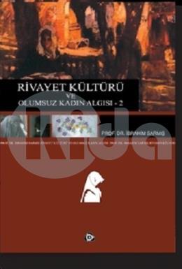 Rivayet Kültürü ve Olumsuz Kadın Algısı 2 Cilt Takım