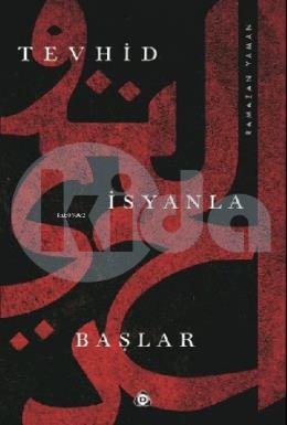 Tevhid İsyanla Başlar