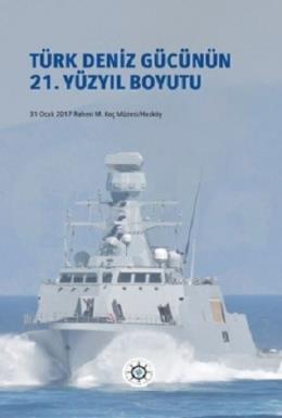 Türk Deniz Gücünün 21.Yüzyıl Boyutu
