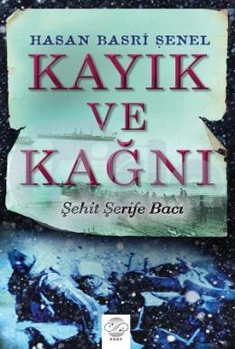 Kayık ve Kağnı - Şehit Şerife Bacı