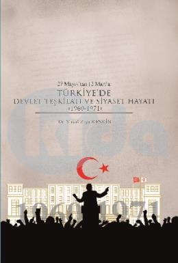 Türkiyede Devlet Teşkilatı ve Siyaset Hayatı (1960-1971)