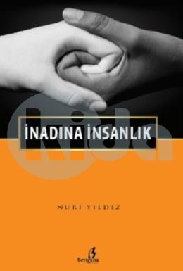 İnadına İnsanlık