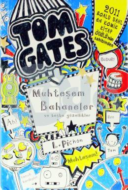 Tom Gates 3 Muhteşem Bahaneler ve Başka Güzellikler