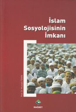 İslam Sosyolojisinin İmkanı