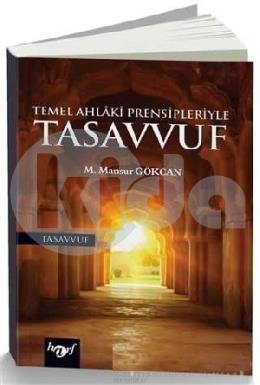 Temel Ahlaki Prensipleriyle Tasavvuf