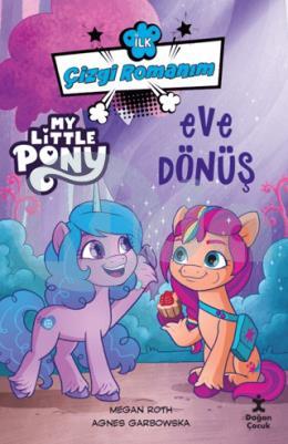 İlk Çizgi Romanım My Little Pony-Eve Dönüş