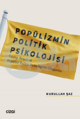 Popülizmin Politik Psikolojisi