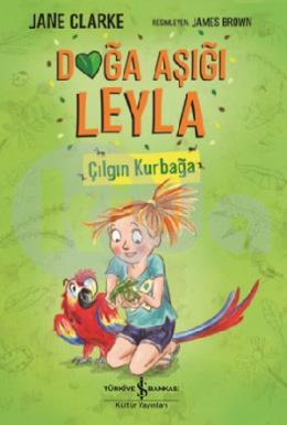 Doğa Aşığı Leyla – Çılgın Kurbağa