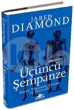 Gençler İçin Üçüncü Şempanze: İnsan Türünün Evrimi ve Geleceği (Ciltli)