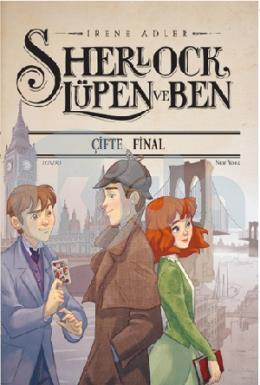 Sherlock Lüpen ve Ben - Çifte Final