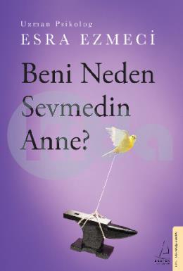 Beni Neden Sevmedin Anne?