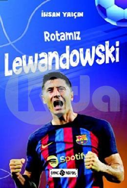 Rotamız Lewandowski