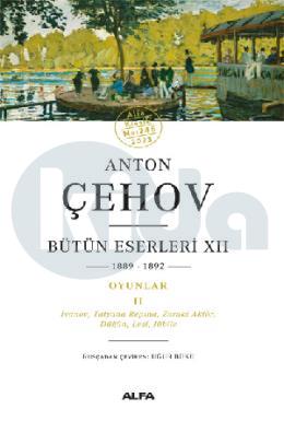 Anton Çehov Bütün Eserleri 12 1889 1892