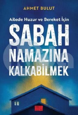 Sabah Namazına Kalkabilmek