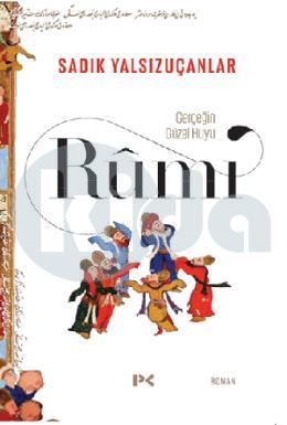 Gerçeğin Güzel Huyu Rumi