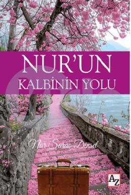 Nurun Kalbinin Yolu