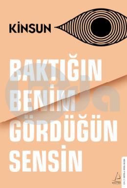 Baktığın Benim Gördüğün Sensin