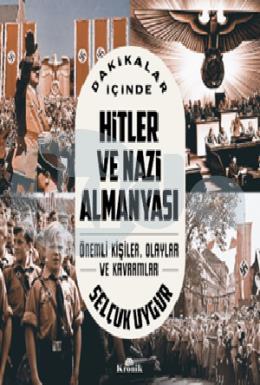 Dakikalar İçinde Hitler ve Nazi Almanyası