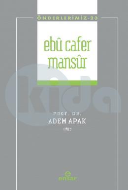 Ebu Cafer Mansur (Önderlerimiz-23)
