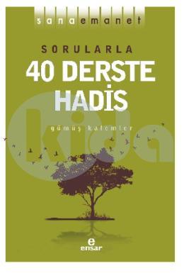 Sana Emanet - Sorularla 40 Derste Hadis