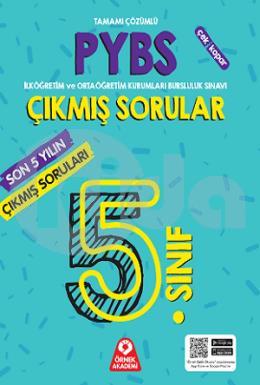 Örnek Akademi 5 Sınıf PYBS Son 5 Yılın Çıkmış Soruları Tamamı Çözümlü