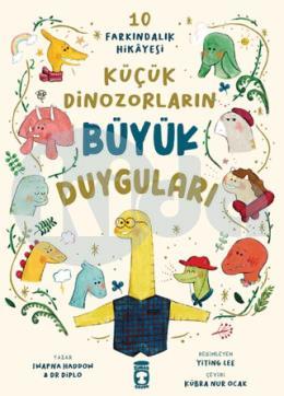 Küçük Dinozorların Büyük Duyguları (10 Farkındalık Hikayesi)