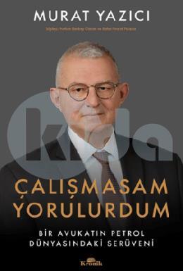 Çalışmasam Yorulurdum