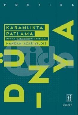 Karanlıkta Patlama; Dünya Öyküsünün Anıtları